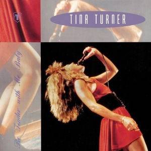 Tina Turner Be Tender with Me Baby, 1990