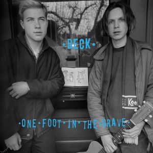 One Foot in the Grave - Beck