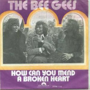 Bee Gees How Can You Mend a Broken Heart, 1971