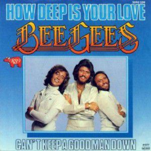 Bee Gees How Deep Is Your Love, 1977