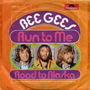Bee Gees Run to Me, 1972