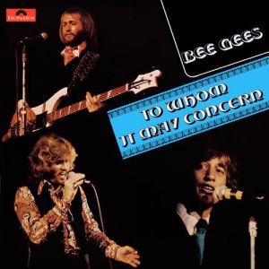 Bee Gees To Whom It May Concern, 1972