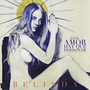 Album Belinda - En El Amor Hay Que Perdonar
