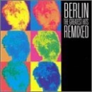 Album Berlin - Greatest Hits Remixed