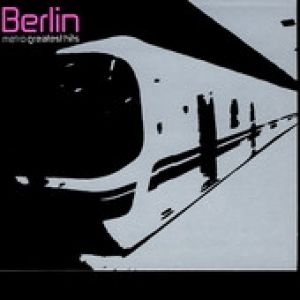 Berlin : Metro Greatest Hits