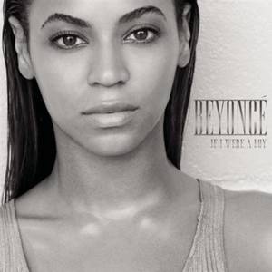 Beyoncé If I Were A Boy, 2008