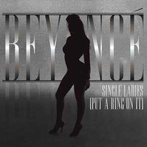 Beyoncé Single Ladies (Put a Ring on It), 2008