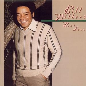 Bill Withers 'Bout Love, 1978