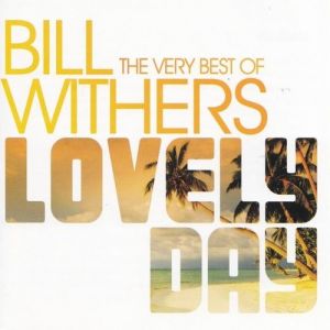 Lovely Day: The Very Best of Bill Withers - album