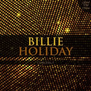 Album Billie Holiday - Carelessly
