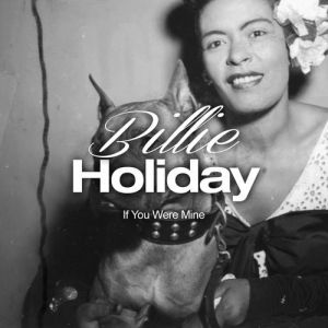 Album Billie Holiday - If You Were Mine