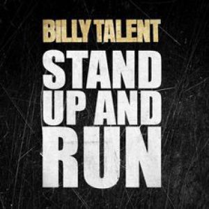 Billy Talent Stand Up and Run, 2013