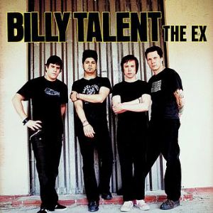 Billy Talent The Ex, 2004