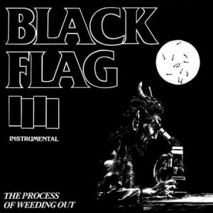 Album Black Flag - The Process of Weeding Out