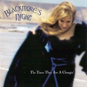 Blackmore's Night The Times They Are a Changin', 2001