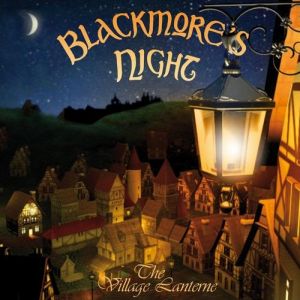 The Village Lanterne - Blackmore's Night