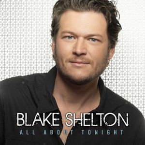 Blake Shelton All About Tonight, 2010