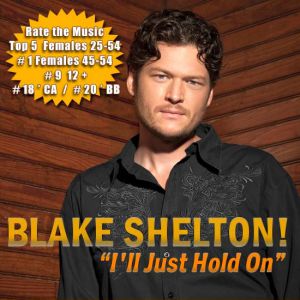 Blake Shelton : I'll Just Hold On