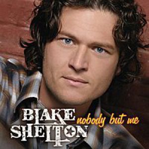 Album Nobody but Me - Blake Shelton
