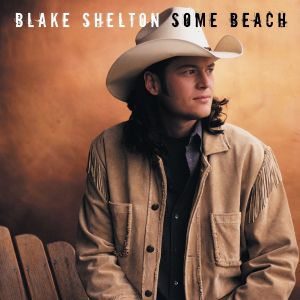 Blake Shelton Some Beach, 2004