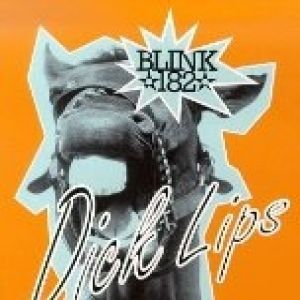 Album Blink-182 - Dick Lips
