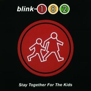 Album Stay Together for the Kids - Blink-182