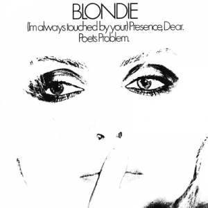 Blondie : (I'm Always Touched By Your) Presence, Dear