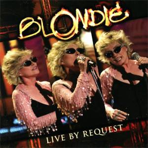 Album Live By Request - Blondie