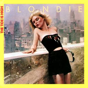 Album Blondie - The Tide is High
