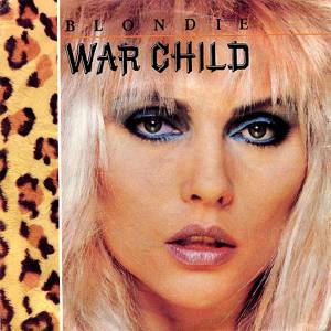 Album Blondie - War Child