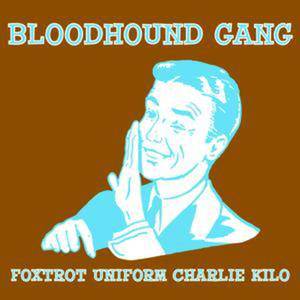 Album Bloodhound Gang - Foxtrot Uniform Charlie Kilo