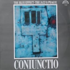 Blue Effect & Jazz Q Praha - CONIUNCTIO - album