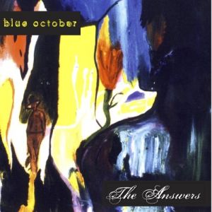 Blue October The Answers, 1998
