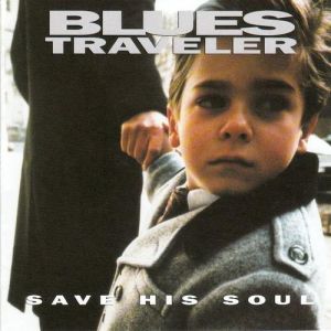 Album Blues Traveler - Save His Soul