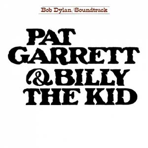 Album Pat Garrett & Billy the Kid - Bob Dylan