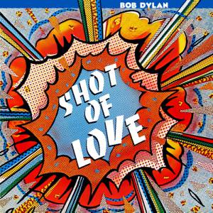Album Bob Dylan - Shot of Love