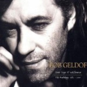 Bob Geldof Great Songs of Indifference: The Anthology 1986-2001, 2005