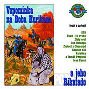 Bob Hurikán Vzpomínka na Boba Hurikána a jeho Rikatado, 1997