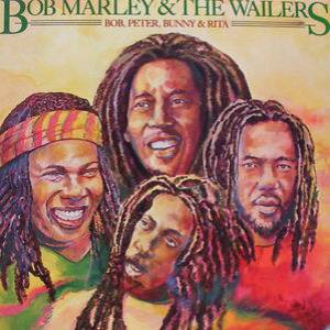 Bob Marley & The Wailers  : Bob, Peter, Bunny & Rita