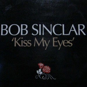 Album Kiss My Eyes - Bob Sinclar
