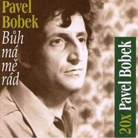 Album Bůh má mě rád - Pavel Bobek