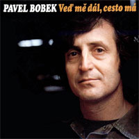 Album Pavel Bobek - Veď mě dál, cesto má