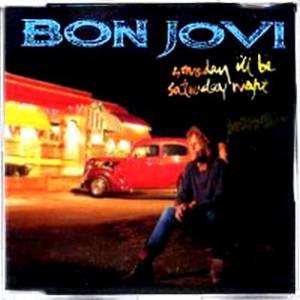 Bon Jovi Someday I'll Be Saturday Night, 1995