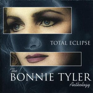 Bonnie Tyler Total Eclipse Anthology, 2002