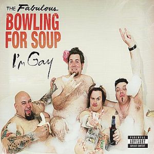 Bowling For Soup I'm Gay, 2007