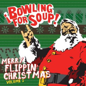 Album Bowling For Soup - Merry Flippin