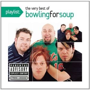 Album Bowling For Soup - Playlist: The Very Best of Bowling for Soup
