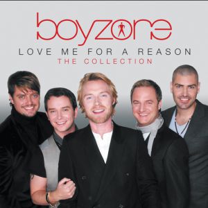 Boyzone Love Me For A Reason : The Collection, 2014