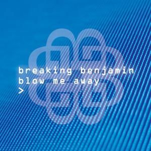 Album Blow Me Away - Breaking Benjamin