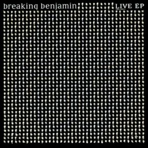 Album Breaking Benjamin - Live EP
